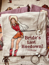Load image into Gallery viewer, &quot;Bride&#39;s Last Hoedown-White” Western Bachelorette Tshirt-SALE
